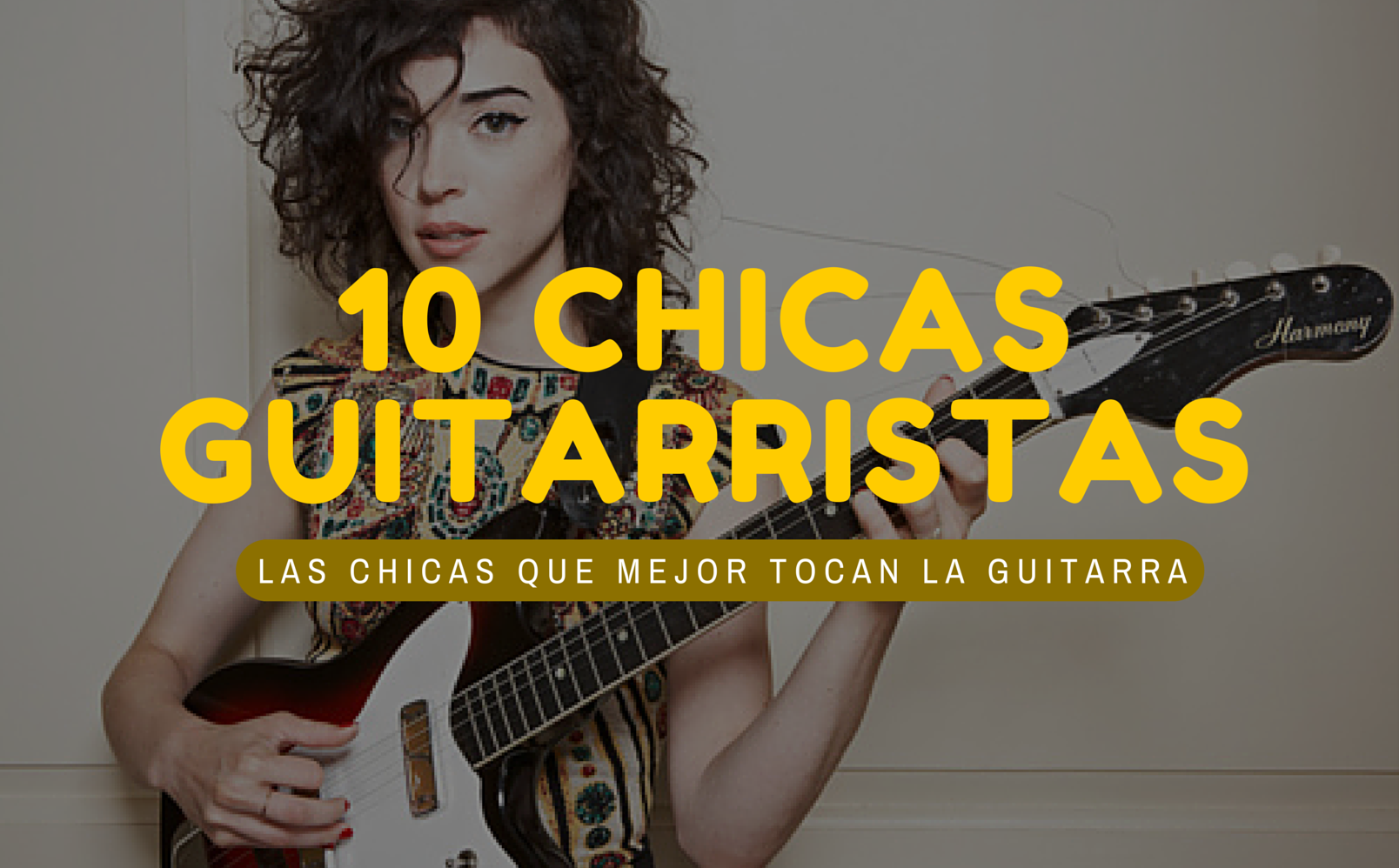 Las 10 Mejores Chicas Guitarristas Chachi Guitar 