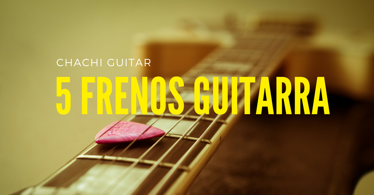 5 Frenos Guitarra